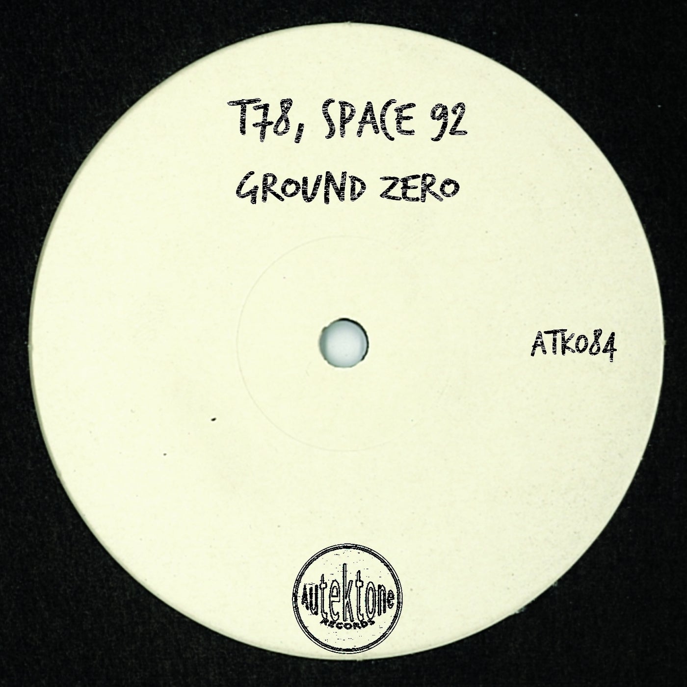 T78, Space 92 - Ground Zero [ATK084]